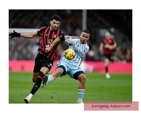 英超豪门伯恩茅斯状态回暖，近期表现值得关注