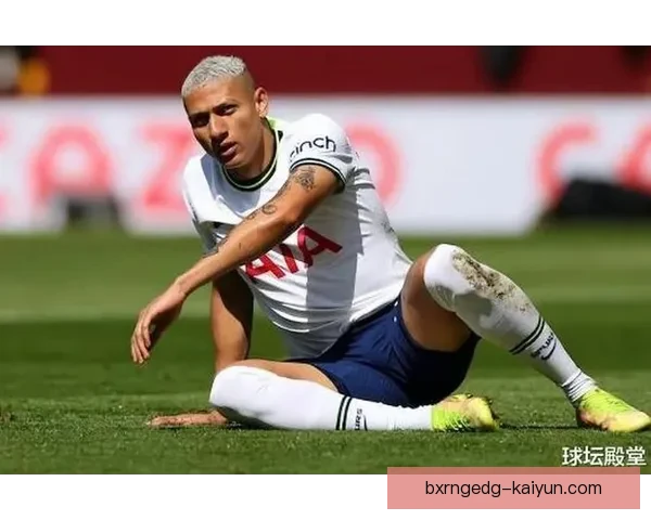 理查利森近期在热刺的表现稳健，逐渐恢复进球状态